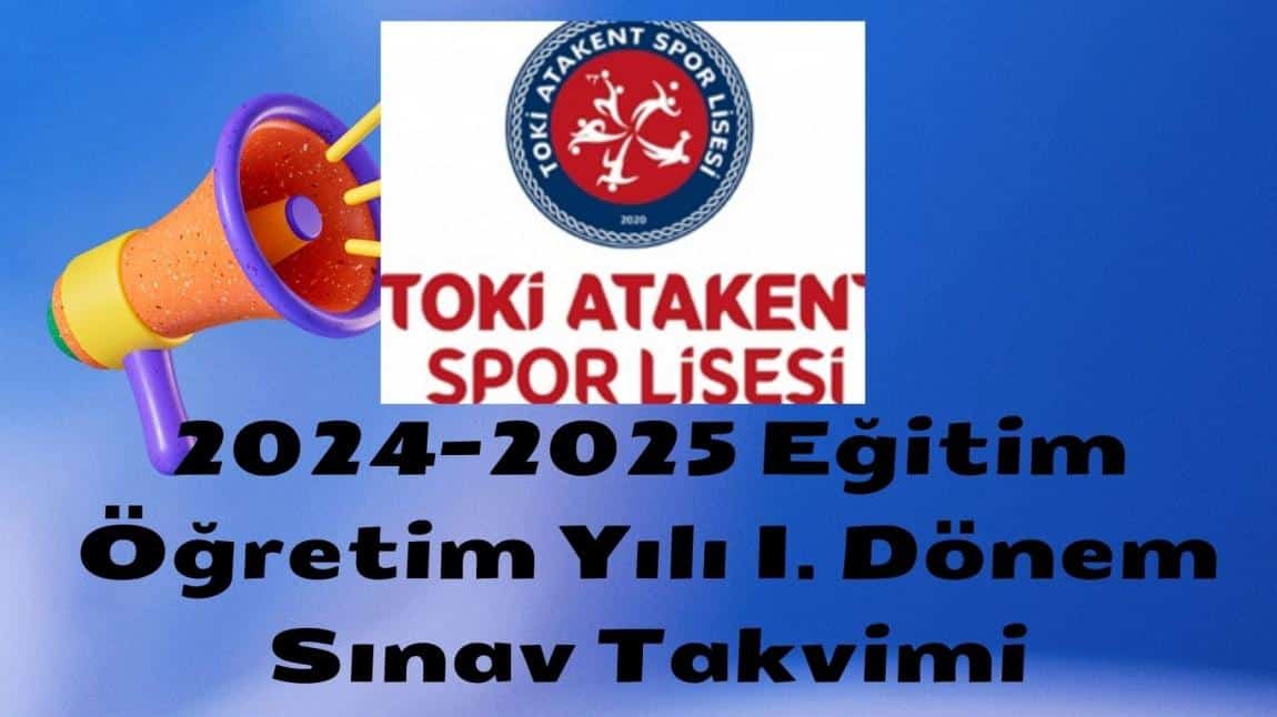 2024-2025 Eğitim Öğretim Yılı 1.Donem Sınav Takvimi Duyurusudur.