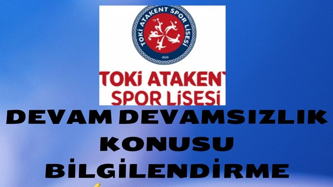 ÖĞRENCİ DEVAMSIZLARI HAKKINDA BİLGİLENDİRME DUYURUSUDUR